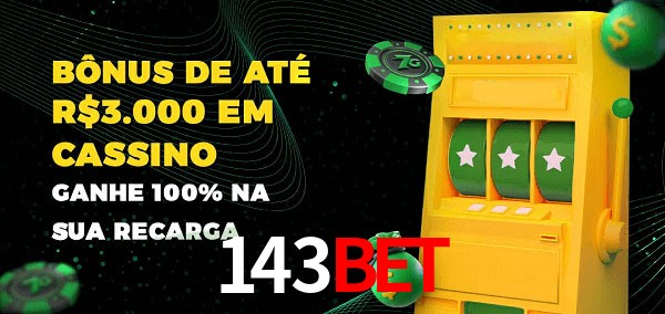 143bet melhor bônus de depósito
